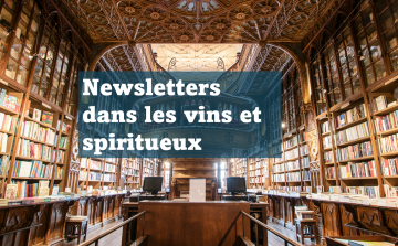 Les 10 newsletters de vins et spiritueux qu'il faut  recevoir dans sa boîte email.